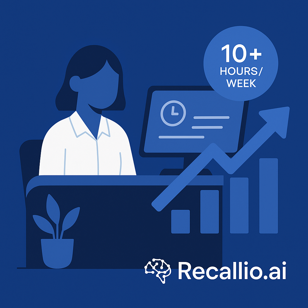 The Hidden ROI At Your Reception Desk: How Homecare Teams Save 10+ Hours A Week With Recallio.ai